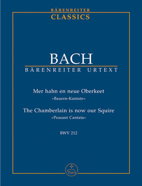 Bach The Chamberlain is now our Squire BWV 212 "Peasant Cantata" Study Score