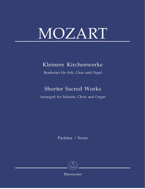 Mozart Shorter Sacred Works (Arranged for Soloists, Choir and Organ)