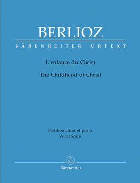 Berlioz The Childhood of Christ op. 25 Hol. 130 -Sacred Trilogy-