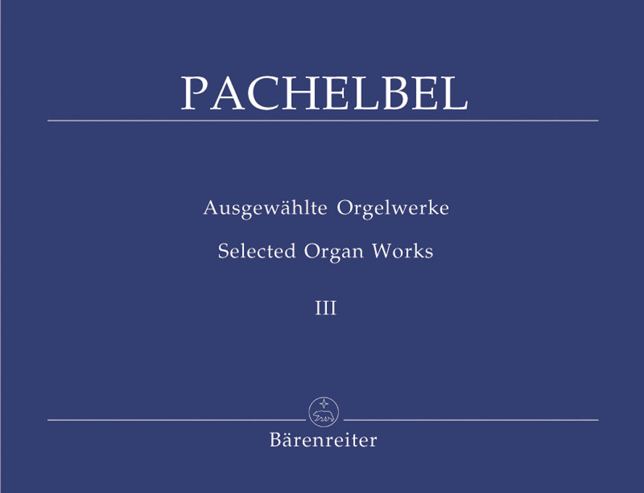 Pachelbel Selected Organ Works, Volume 3 -Chorale Preludes, Part II-