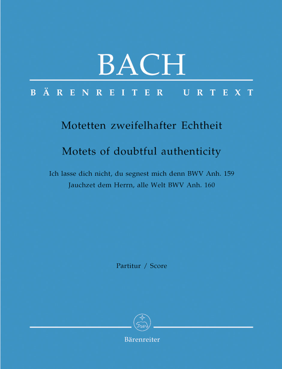 Bach Motets of Doubtful Authenticity BWV Anh. 159/160