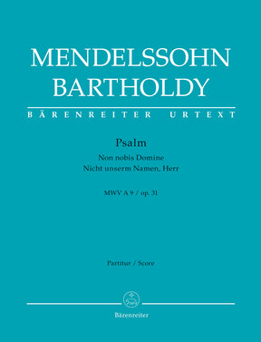 Mendelssohn Psalm "Non noto Domine" / "Nicht unserm Namen, Herr" op. 31 MWV A 9