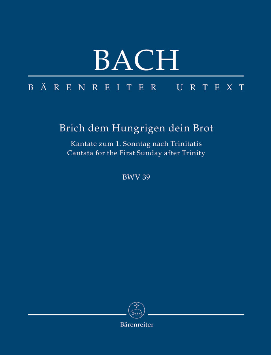 Bach Break with hungry men thy bread BWV 39 -Cantata for the First Sunday after Trinity-
