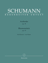 Schumann Arabeske Op. 4 and Blumenstuck Op. 19