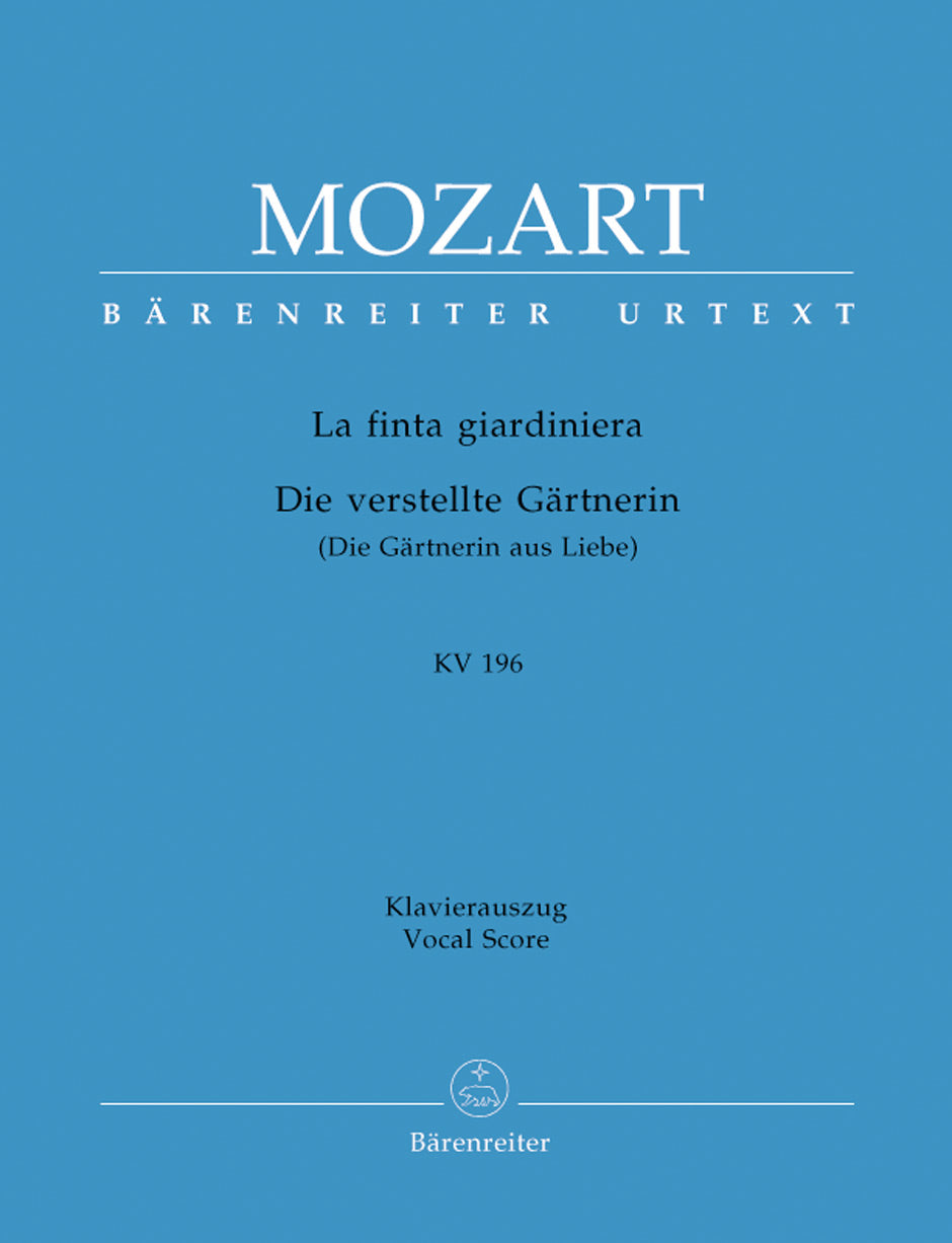 Mozart La finta giardiniera (Die verstellte Gärtnerin) K. 196 -Dramma giocoso in three acts-