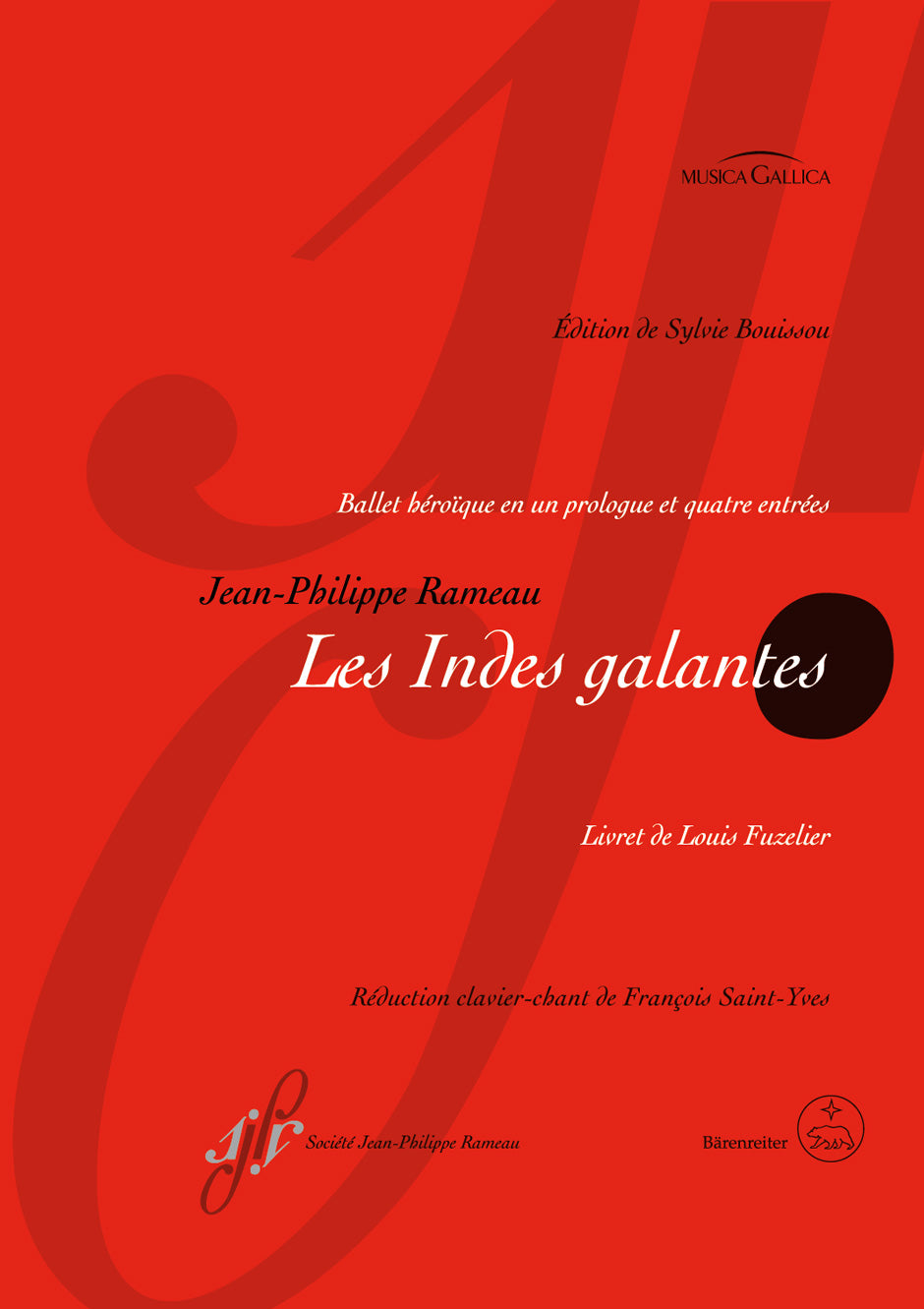 Rameau Les Indes galantes RCT 44 -Ballet héroïque with a prologue and four acts-