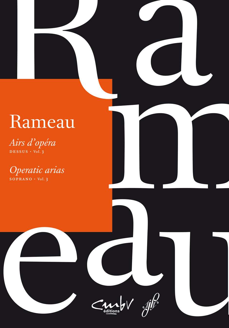 Rameau Airs d'opera / Operatic arias. Soprano, Volume 3