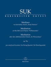 Suk Meditation on the Old Czech Hymn "St Wenceslas" for String Quartet op. 35a