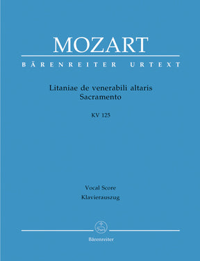 Mozart Litaniae de venerabili altaris Sacramento B-flat major K. 125