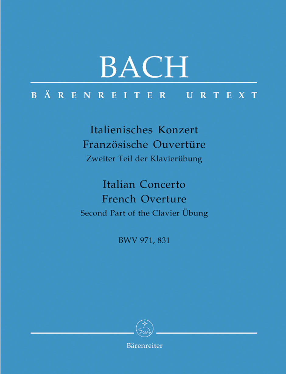 Bach: Italian Concerto, BWV 971 and French Overture, BWV 831 (Second Part of the Clavier Übung)