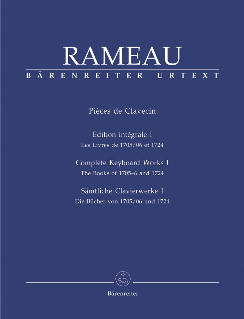 Rameau: Complete Keyboard Works, Vol. 1 (The Books of 1705/06 and 1724)