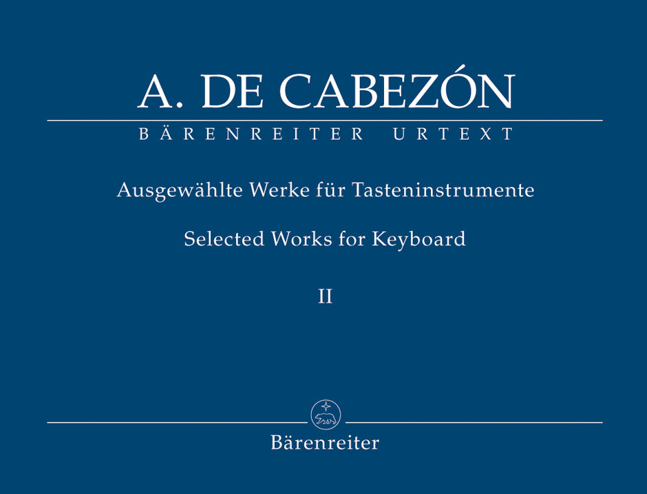 de Cabezon Selected Works for Keyboard, Volume 2 -Hymnes, Versets and Tientos-