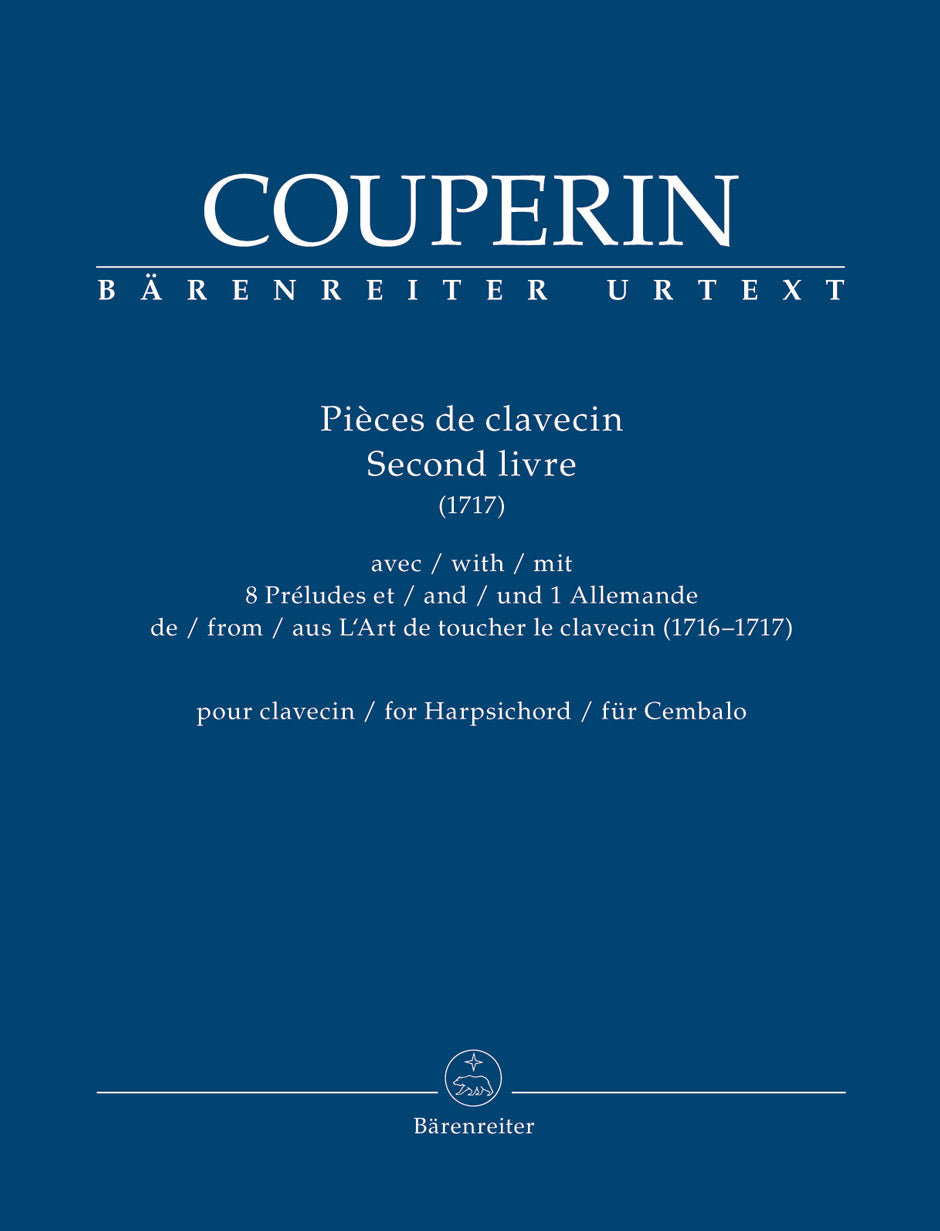 Couperin Pièces de clavecin. Second livre (1717) for Harpsichord (with 8 Préludes and 1 Allemande from "L'Art de toucher le clavecin" (1716–1717))
