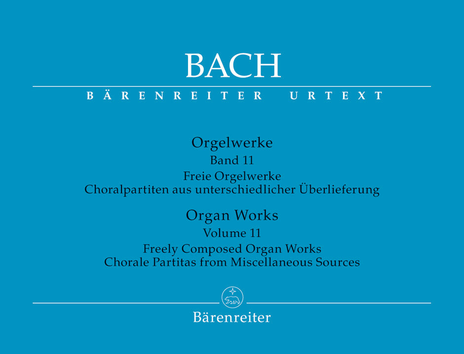 Bach Organ Works, Volume 11 -Freely Composed Organ Works. Chorale Partitas from Miscellaneous Sources-