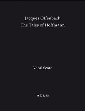 Offenbach The Tales of Hoffmann -An Operatic Fantasy in five Acts- (New critical edition, based on original sources)
