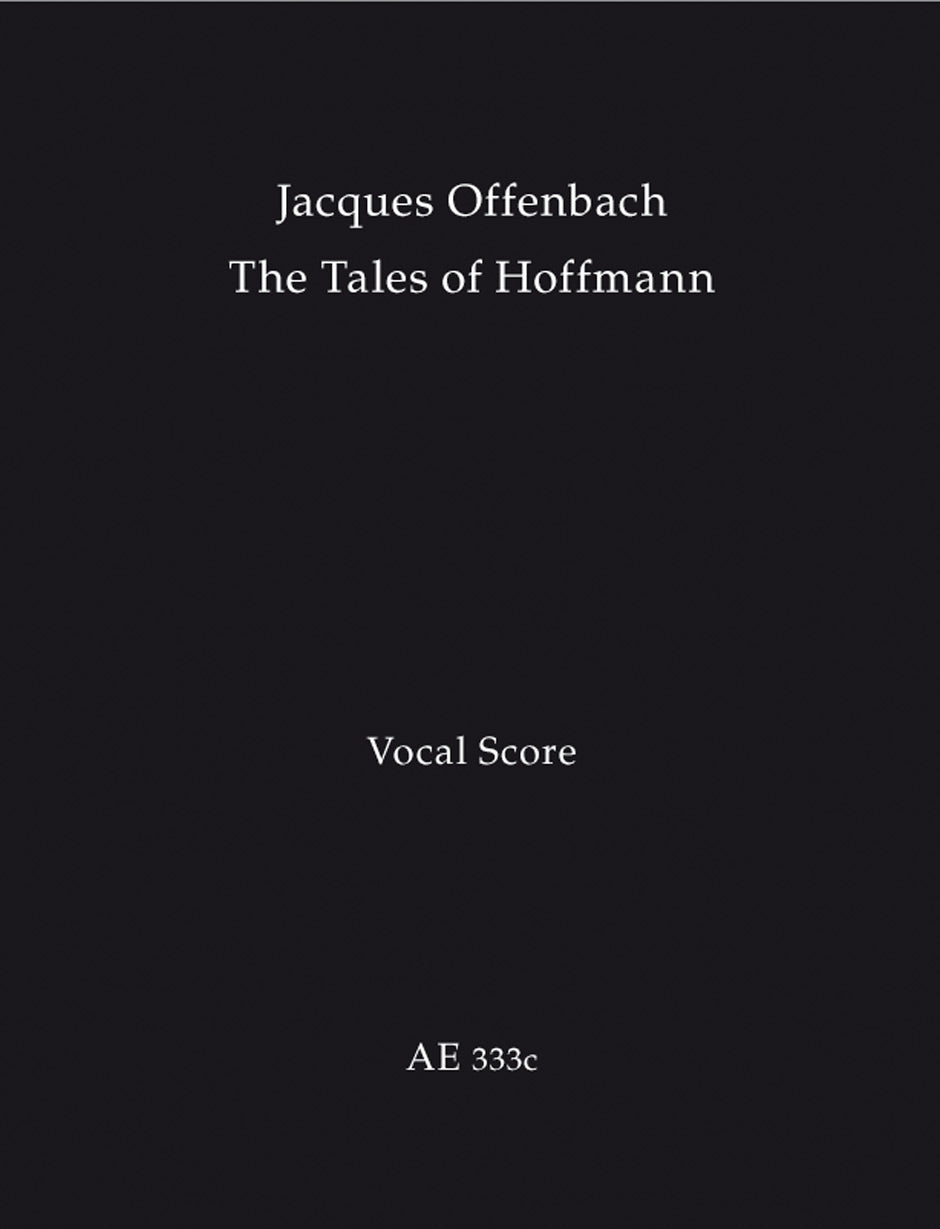 Offenbach The Tales of Hoffmann -An Operatic Fantasy in five Acts- (New critical edition, based on original sources)