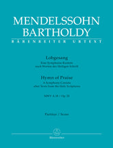 Mendelssohn Lobgesang / Hymn of Praise op. 52 MWV A 18 -A Symphony-Cantata after Texts from the Holy Scriptures-