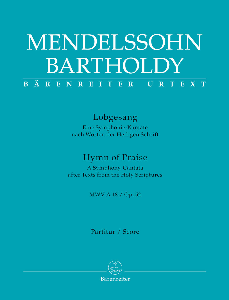 Mendelssohn Lobgesang / Hymn of Praise op. 52 MWV A 18 -A Symphony-Cantata after Texts from the Holy Scriptures-