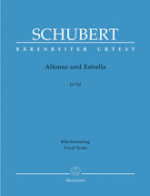 Schubert Alfonso und Estrella D 732 -Romantische Oper in 3 Akten-