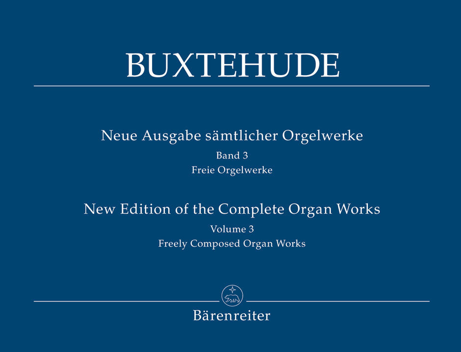 Buxtehude: Complete Organ Works, Vol. 3 (Freely-Composed Organ Works)