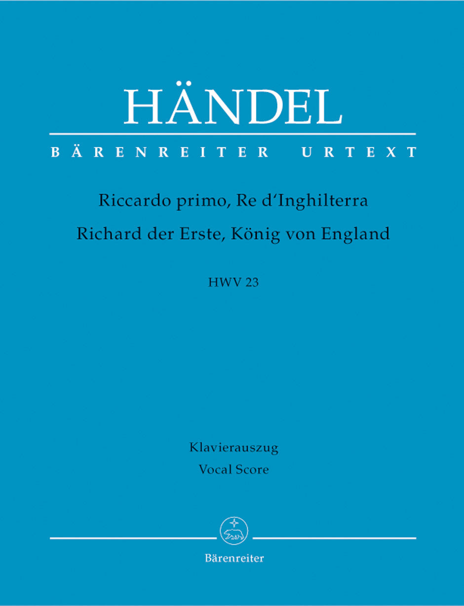 Handel Riccardo primo, Re d'Inghilterra / Richard der Erste, König von England HWV 23 -Opera in three acts-