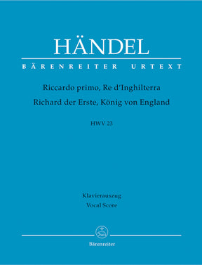 Handel Riccardo primo, Re d'Inghilterra / Richard der Erste, König von England HWV 23 -Opera in three acts-