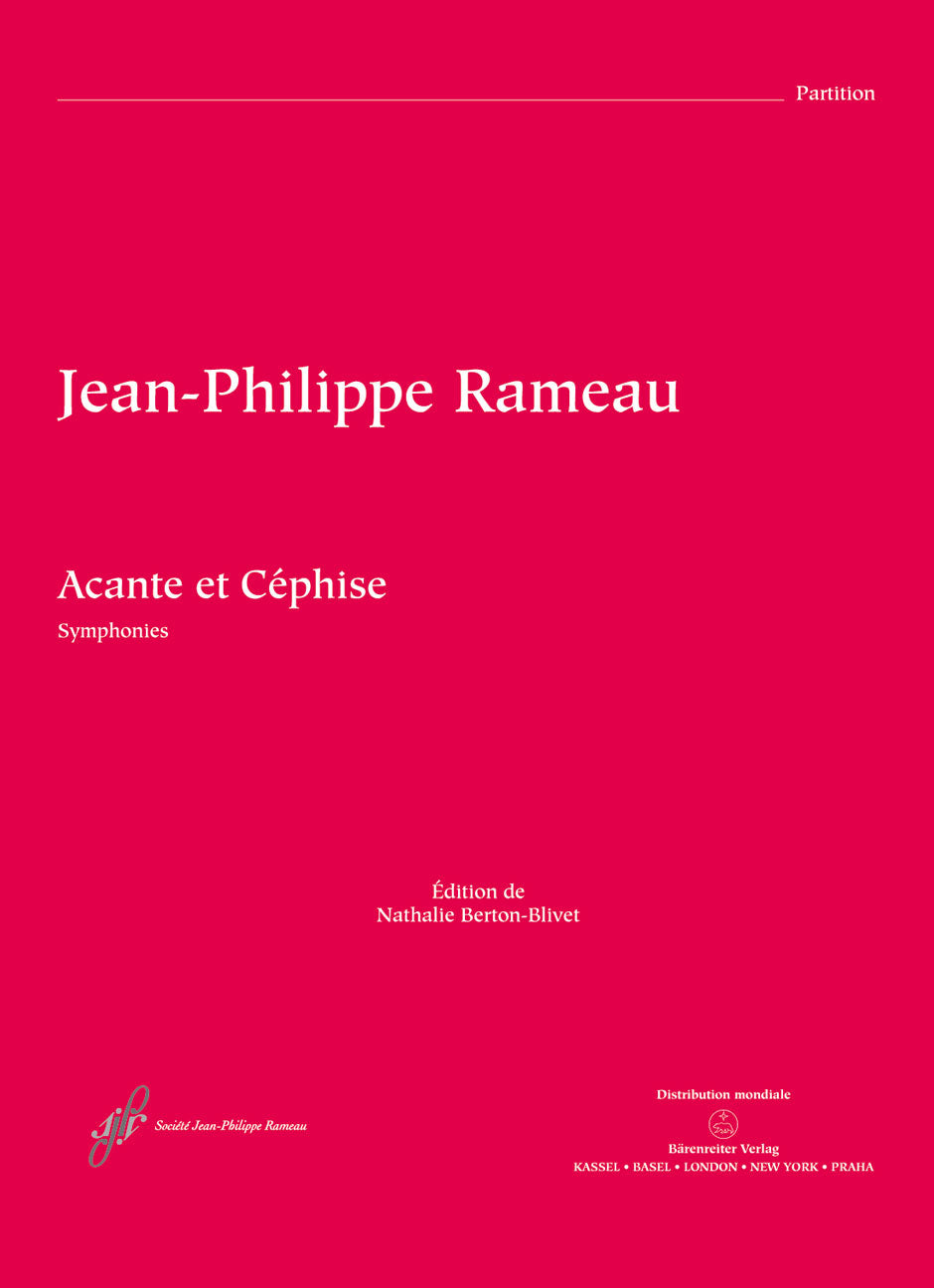 Rameau Acante et Cephise ou La sympathie RCT 21 -Pastorale heroique in three acts- (Symphonies)