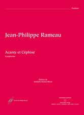 Rameau Acante et Cephise ou La sympathie RCT 21 -Pastorale heroique in three acts- (Symphonies)