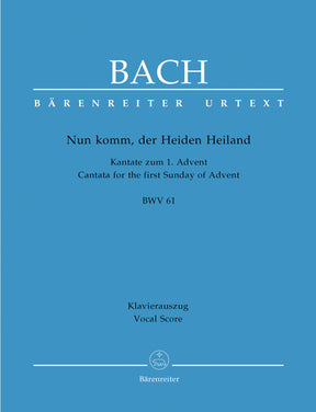 Bach Nun komm, der Heiden Heiland BWV 61 Cantata for the First Sunday of Advent