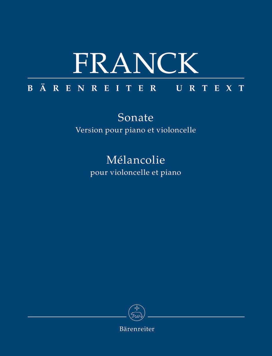 Franck Sonata (Version for Piano and Violoncello) / Mélancolie for Violoncello and Piano