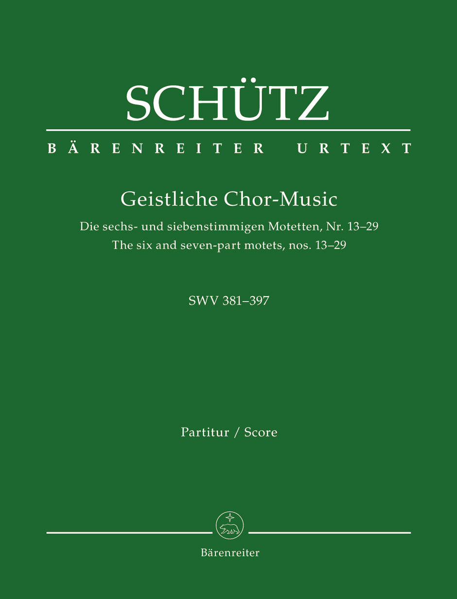 Schutz Geistliche Chor-Music SWV 381-397 -The six and seven-part motets, nos. 13-29-