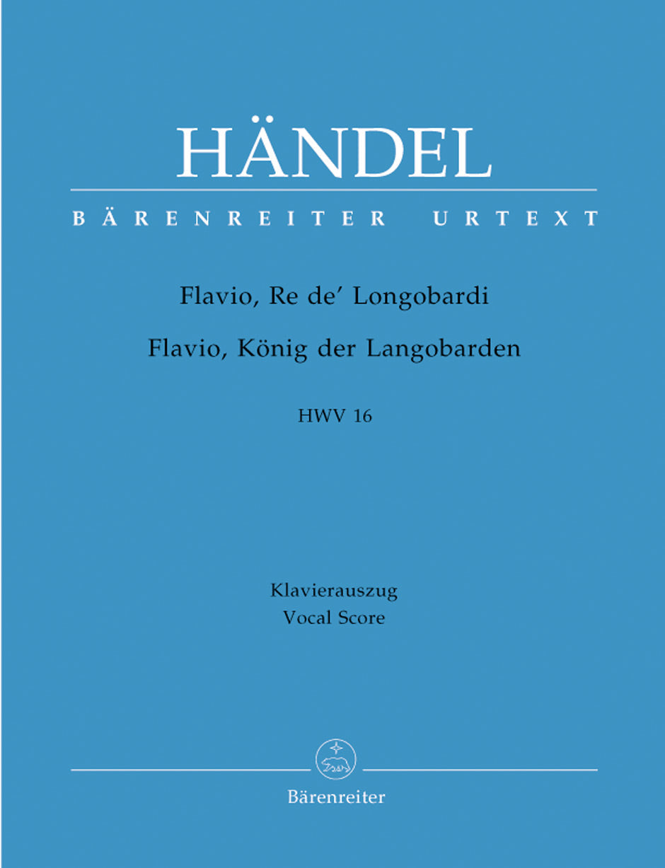 Handel Flavio, Re de' Longobardi (Flavio, König der Langobarden) HWV 16 -Dramma per musica in drei Akten-
