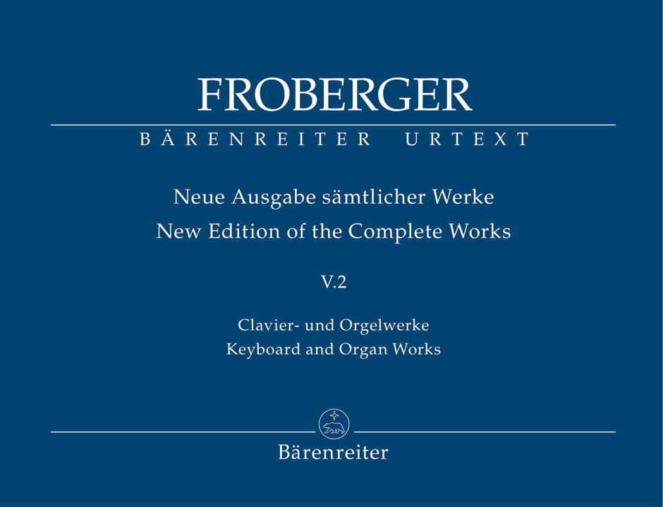 Froberger Keyboard and Organ Works from Copied Sources: Polyphonic Works Volume 5.2