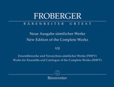 Froberger Works for Ensemble and Catalogue of the Complete Works (FbWV)