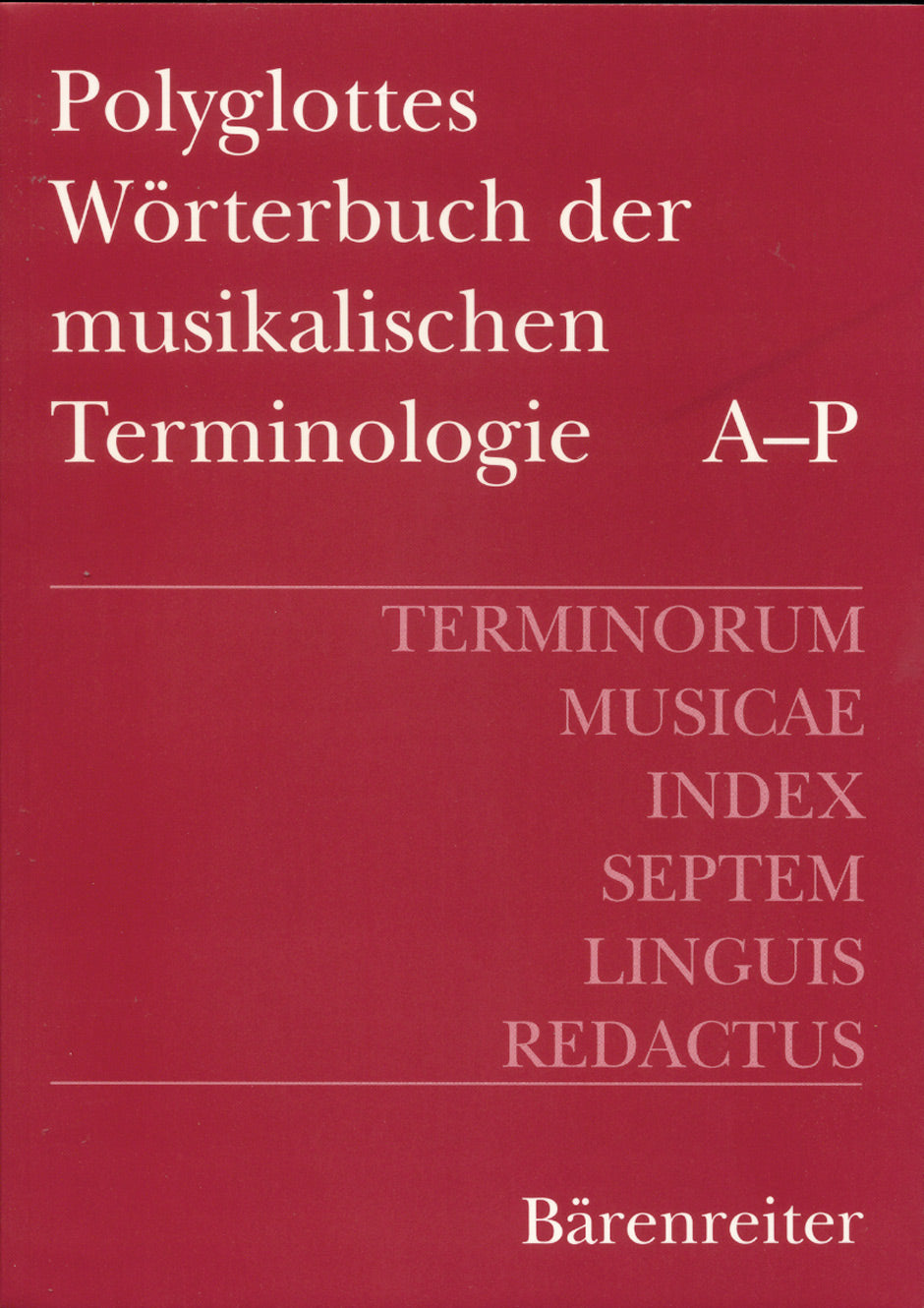 Polyglottes Wörterbuch der musikalischen Terminologie -Deutsch, Englisch, Französisch, Italienisch, Spanisch, Ungarisch, Russisch (2 Bände)-