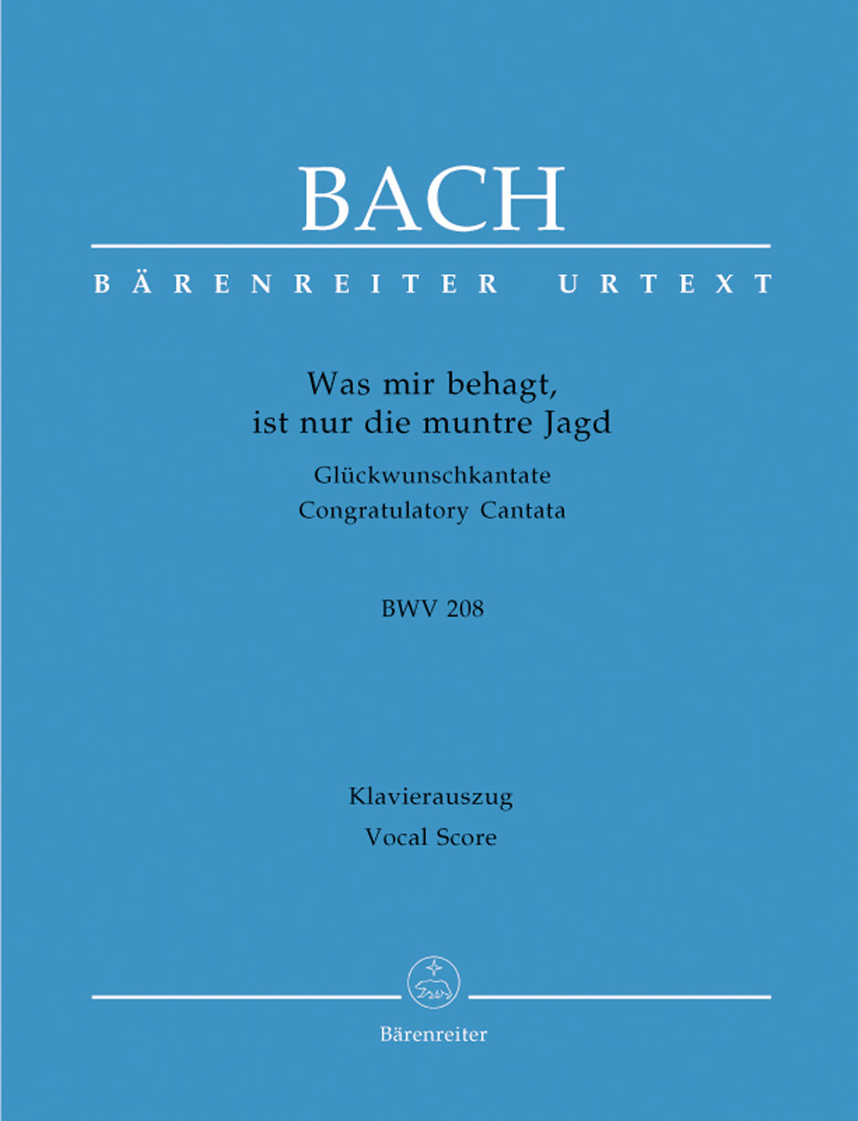 Bach Was mir behagt, ist nur die muntre Jagd BWV 208