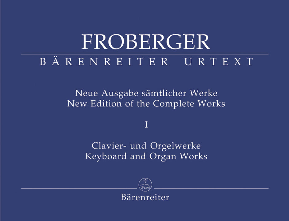 Froberger New Edition of the Complete Keyboard and Organ Works, Volume 1 Libro Secondo (1649)