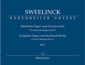 Sweelinck Complete Organ and Keyboard Works Chorale Settings (Part 1)III.1 Choralbearbeitungen (Teil 1)
