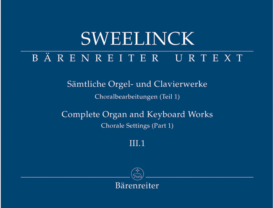 Sweelinck Complete Organ and Keyboard Works Chorale Settings (Part 1)III.1 Choralbearbeitungen (Teil 1)
