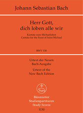 Bach Lord God, we praise Thee all of us BWV 130 -Cantata for the Feast of St. Michael- Study Score