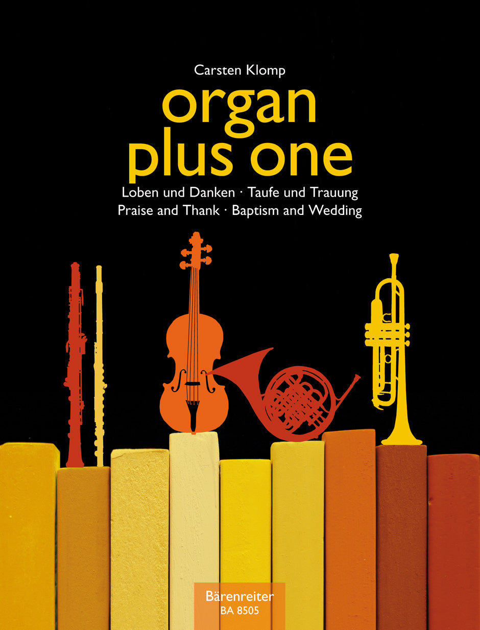 Organ Plus One -Praise and Thanks/Baptism and Wedding- (Original Works and Arrangements for Church Service and Concert)