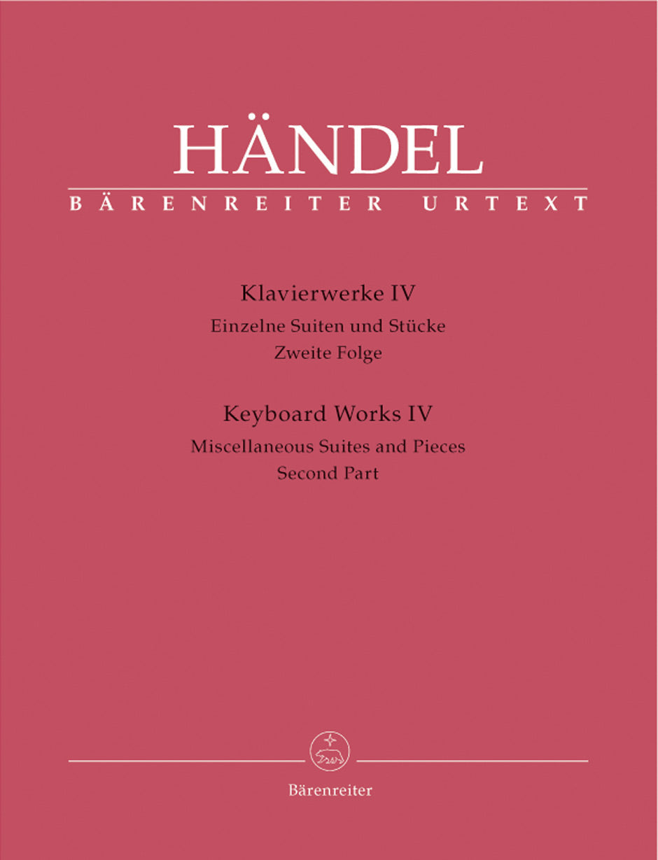 Handel Keyboard Works, Volume 4 -Miscellaneous Suites and Pieces. Second Part-