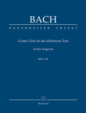 Bach Mighty God, His time is ever best BWV 106 "Actus tragicus" Study Score