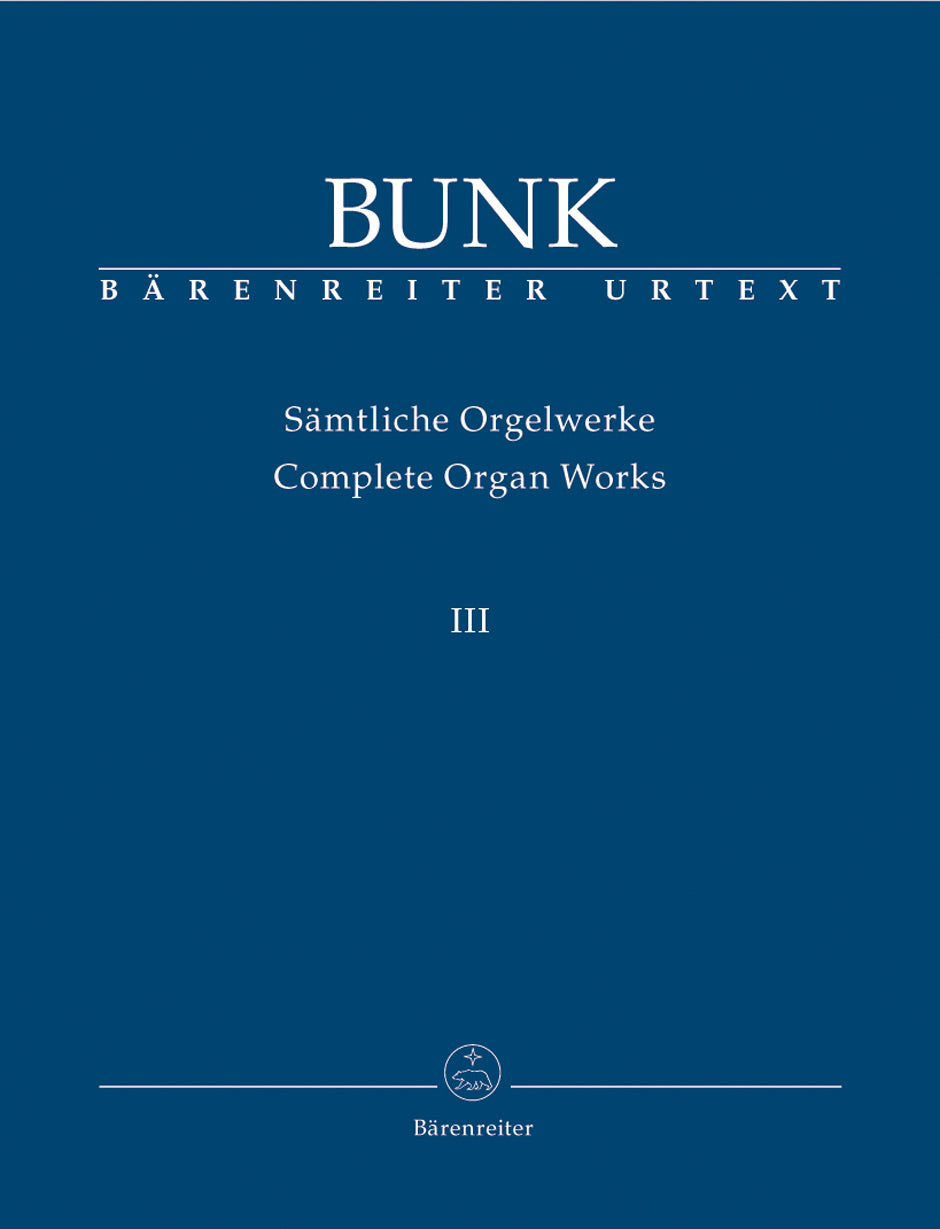 Bunk Complete Organ Works Volume 3