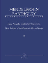 Mendelssohn New Edition of the Complete Organ Works, Volume 2 -Six sonatas op.65-