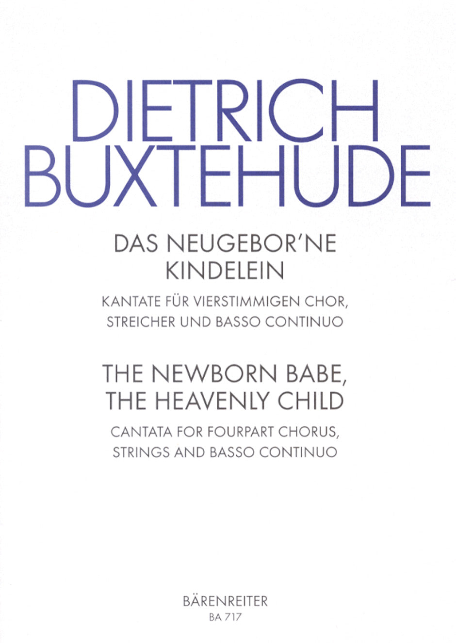 Buxtehude The newborn babe, the heavenly child BuxWV 13 -Cantata-