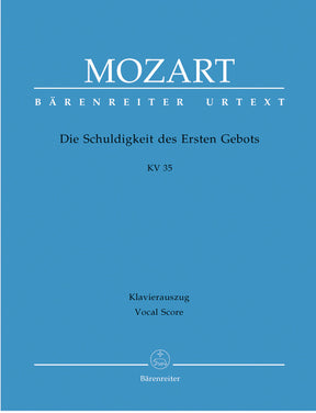 Mozart Die Schuldigkeit des Ersten Gebots K. 35