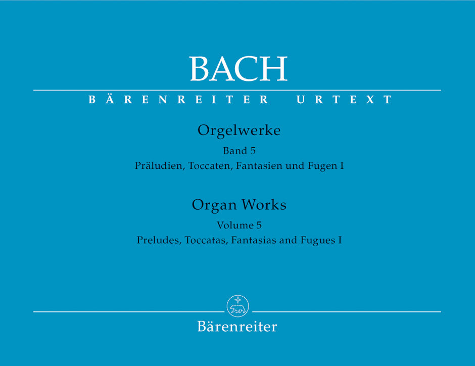 Bach Organ Works, Volume 5 -Preludes, Toccatas, fantasies and Fugues I-
