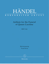 Handel Anthem for the Funeral of Queen Caroline HWV 264