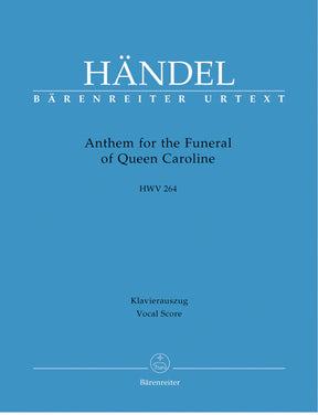 Handel Anthem for the Funeral of Queen Caroline HWV 264